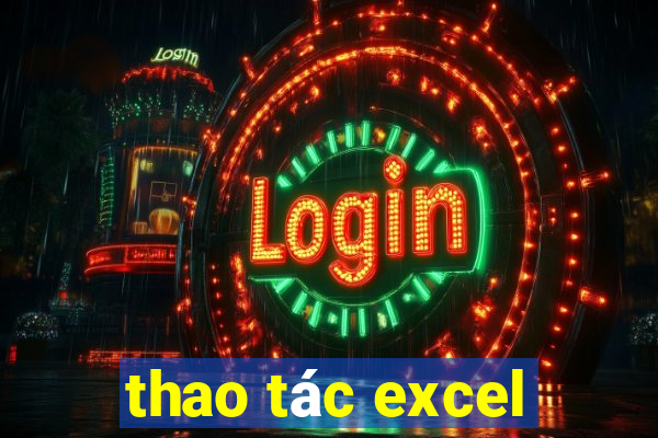 thao tác excel