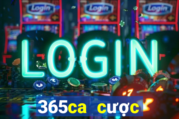 365ca cược đăng ký