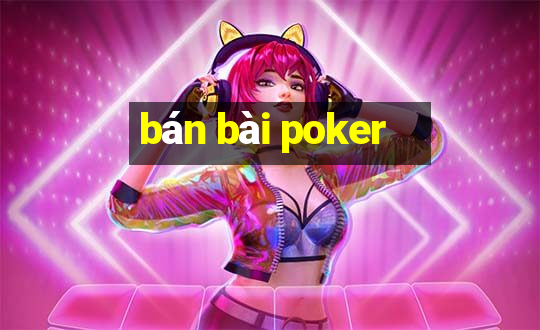 bán bài poker