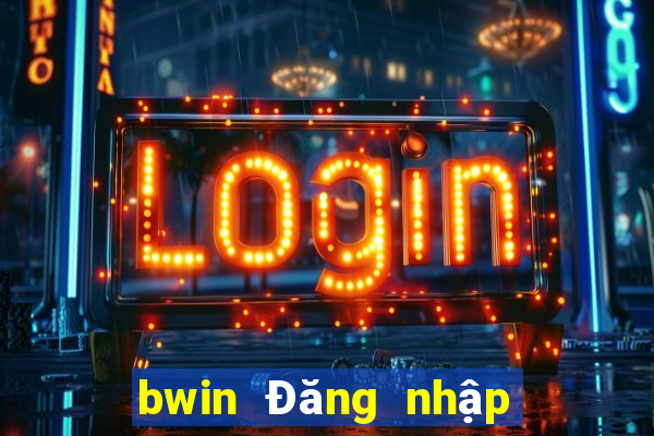 bwin Đăng nhập wed LINK