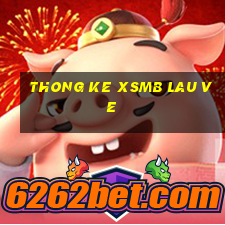 thong ke xsmb lau ve