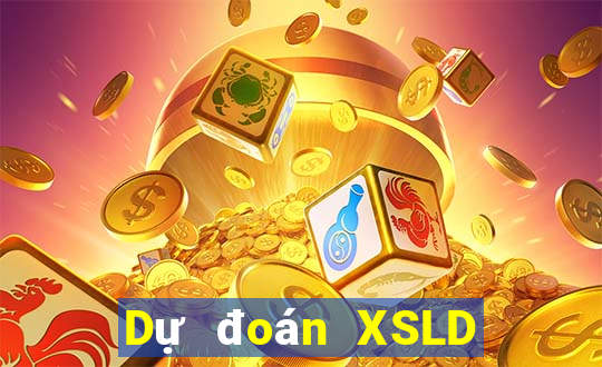 Dự đoán XSLD ngày 10