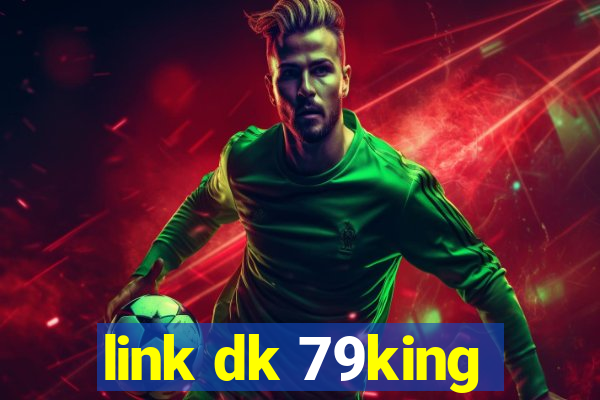 link dk 79king