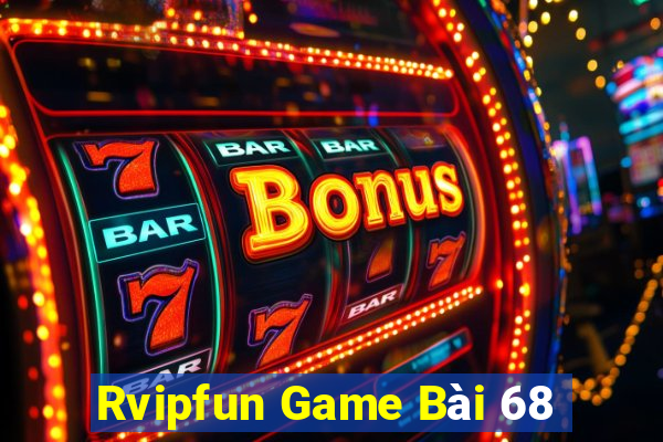 Rvipfun Game Bài 68