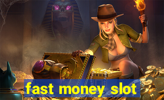 fast money slot