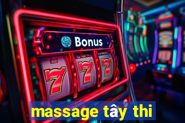 massage tây thi