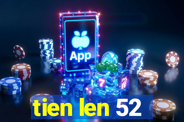 tien len 52