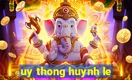 uy thong huynh le