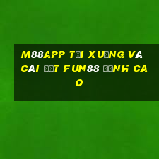 M88app Tải xuống và cài đặt Fun88 đỉnh cao