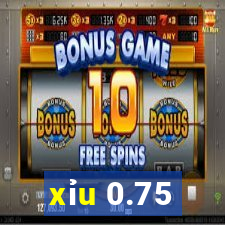 xỉu 0.75