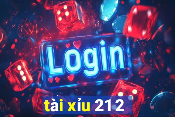 tài xỉu 21 2