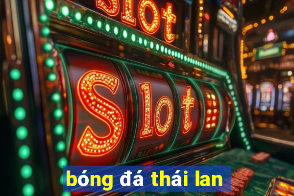 bóng đá thái lan