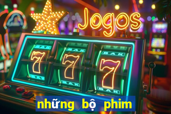 những bộ phim về cờ bạc hay