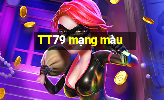 TT79 mạng màu