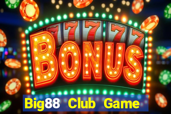 Big88 Club Game Bài Gunny