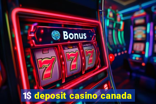 1$ deposit casino canada