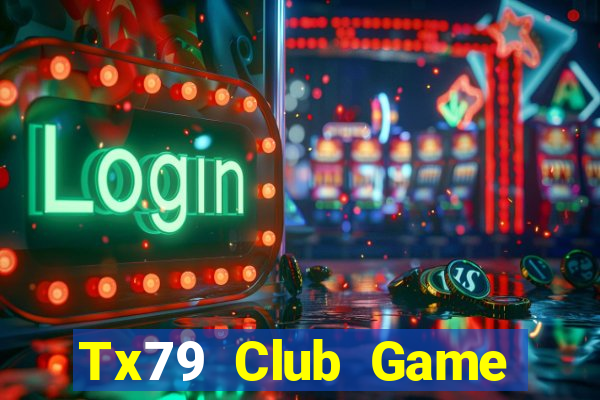 Tx79 Club Game Bài Fa88 Apk