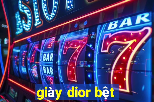 giày dior bệt