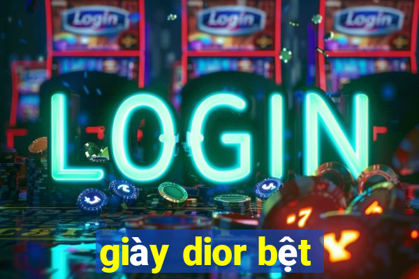 giày dior bệt