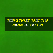 tường thuật trực tiếp bóng đá xôi lạc