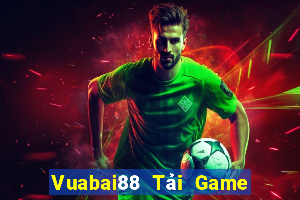 Vuabai88 Tải Game Bài Nhất Vip