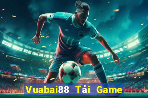 Vuabai88 Tải Game Bài Nhất Vip