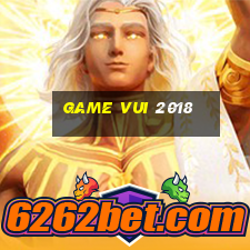 game vui 2018