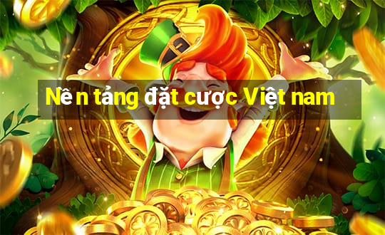 Nền tảng đặt cược Việt nam