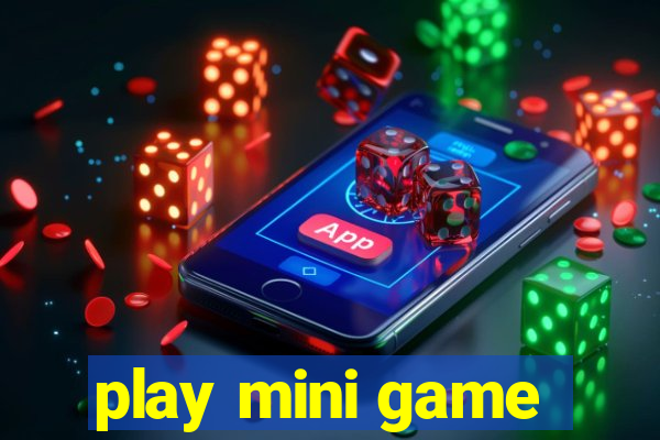 play mini game