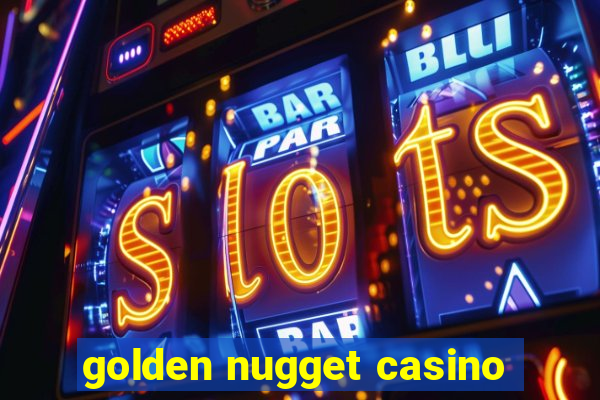 golden nugget casino