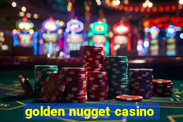 golden nugget casino