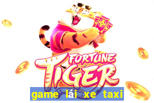 game lái xe taxi thành phố