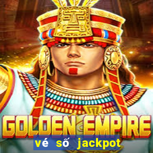 vé số jackpot là gì