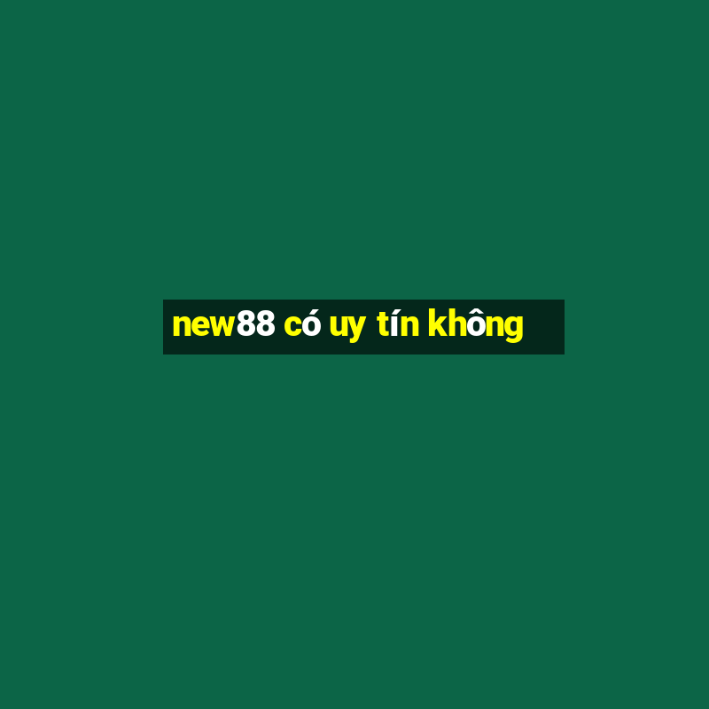 new88 có uy tín không