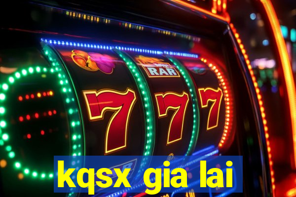 kqsx gia lai