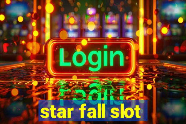 star fall slot