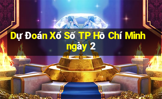 Dự Đoán Xổ Số TP Hồ Chí Minh ngày 2