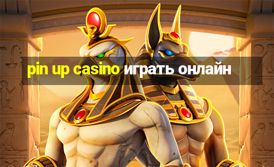 pin up casino играть онлайн