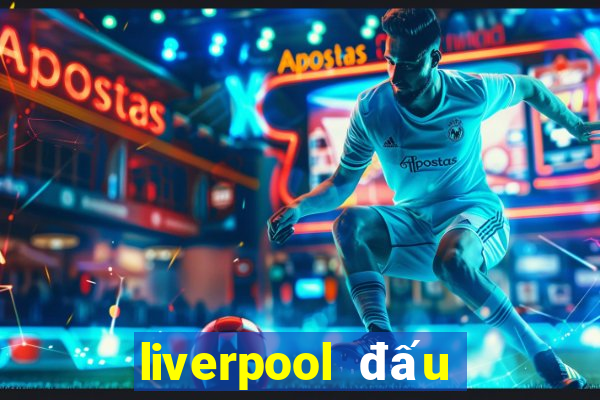 liverpool đấu với brighton