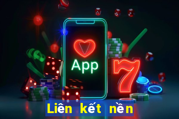 Liên kết nền tảng 365bet