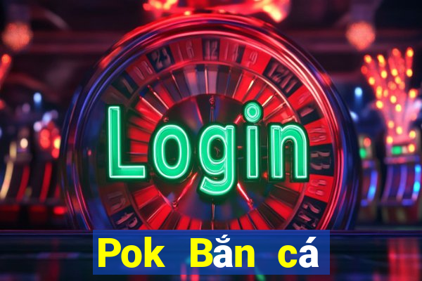 Pok Bắn cá phiên bản cũ nhất