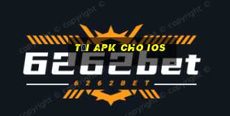 tải apk cho ios