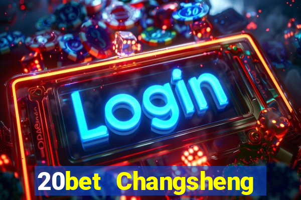 20bet Changsheng giải trí (84)