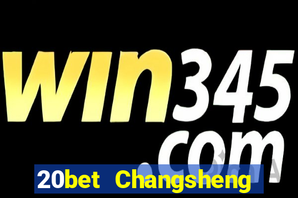 20bet Changsheng giải trí (84)