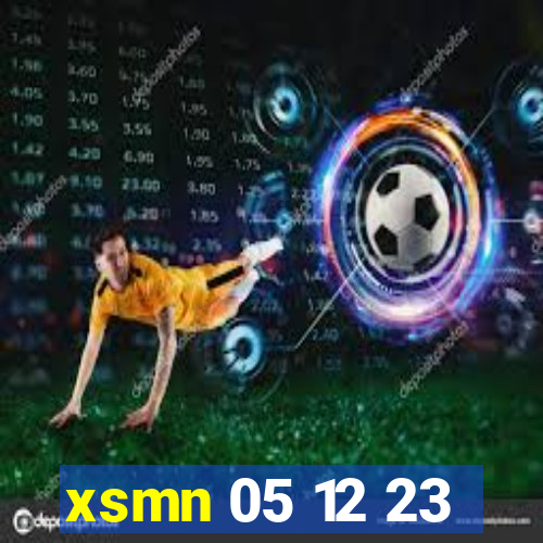 xsmn 05 12 23