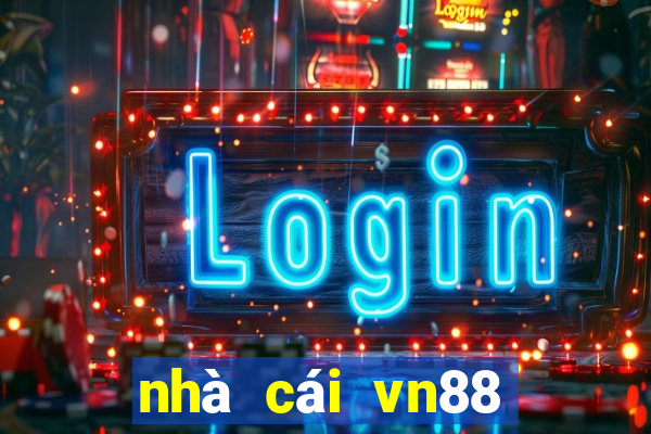 nhà cái vn88 lừa đảo