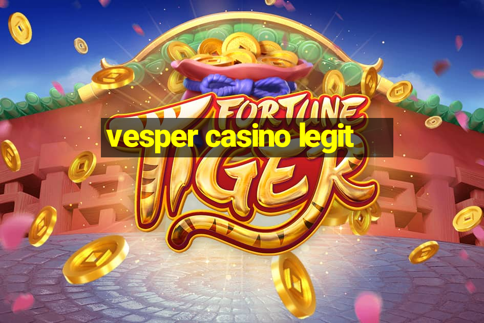 vesper casino legit