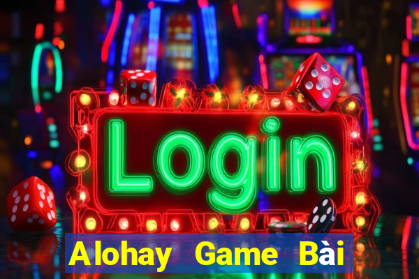 Alohay Game Bài 88 Club Đổi Thưởng