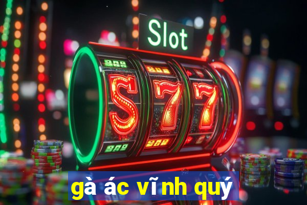 gà ác vĩnh quý