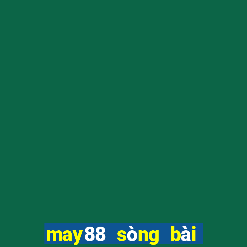 may88 sòng bài trực tuyến